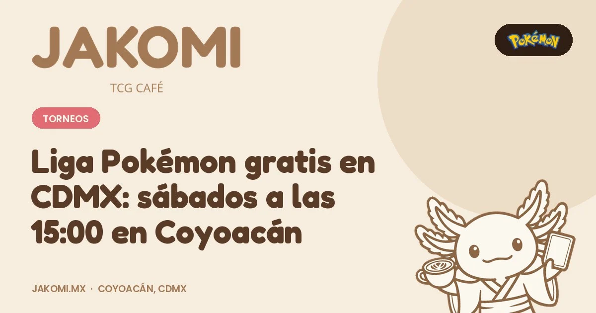 Liga Pokémon gratis en CDMX: sábados a las 15:00 en Coyoacán · portada de la guía de Jakomi TCG Café