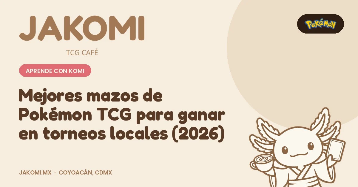 Mejores mazos de Pokémon TCG para ganar en torneos locales (2026) · portada de la guía de Jakomi TCG Café