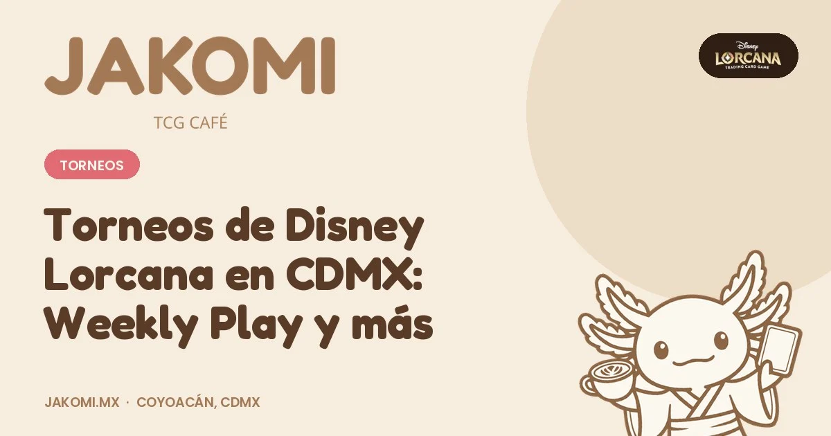 Torneos de Disney Lorcana en CDMX: Weekly Play y más · portada de la guía de Jakomi TCG Café