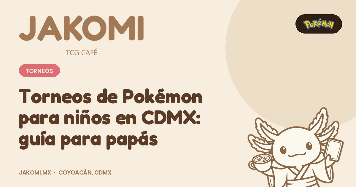 Torneos de Pokémon para niños en CDMX: guía para papás · portada de la guía de Jakomi TCG Café